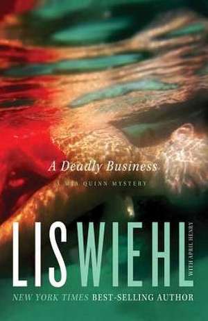 A Deadly Business de Lis Wiehl