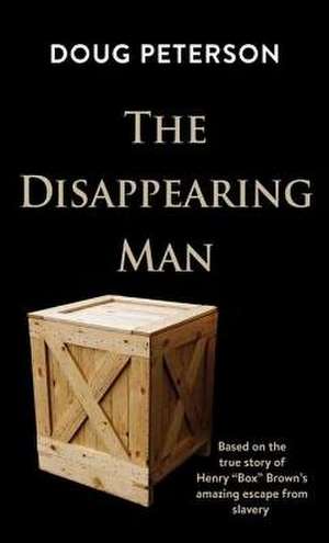 The Disappearing Man de Doug Peterson