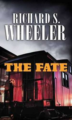 The Fate de Richard S. Wheeler