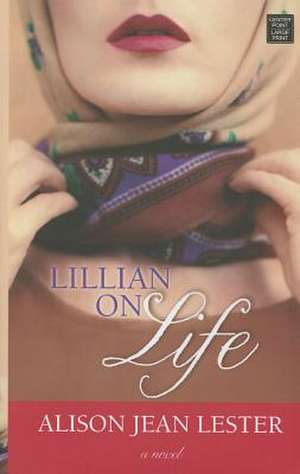 Lillian on Life de Alison Jean Lester