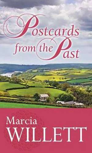 Postcards from the Past de Marcia Willett