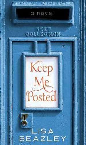 Keep Me Posted de Lisa Beazley