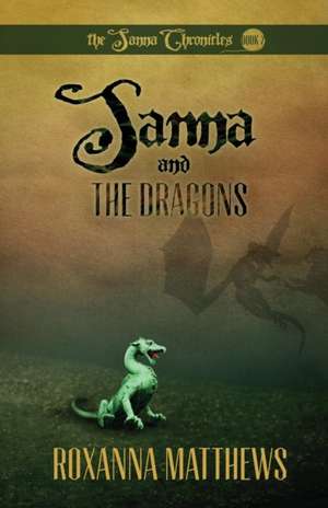 Sanna and the Dragons de Roxanna Matthews