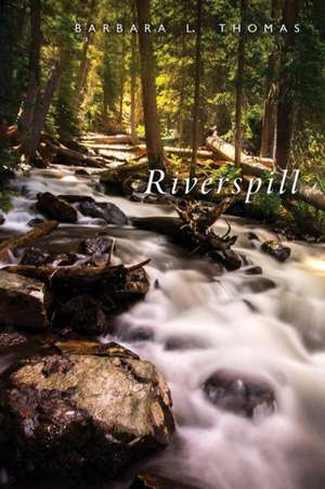 Riverspill de Barbara L. Thomas