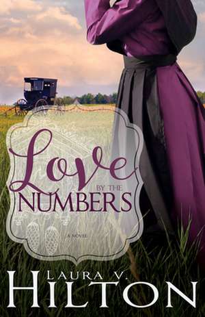 Love by the Numbers de Laura V. Hilton