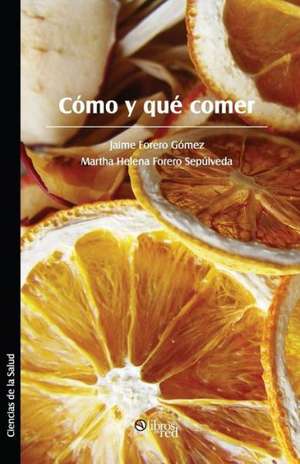 Como y Que Comer de Jaime Forero Gomez