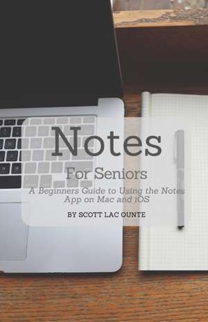 Notes For Seniors de Scott La Counte