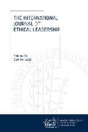 International Journal of Ethical Leadership, Volume 10 de Shannon French