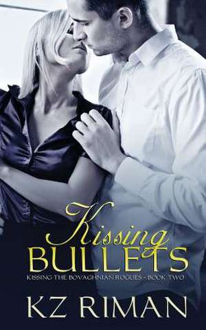 Kissing Bullets de KZ Riman