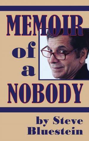 Memoir of a Nobody (hardback) de Steve Bluestein