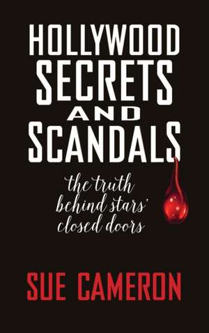 Hollywood Secrets and Scandals (hardback) de Sue Cameron