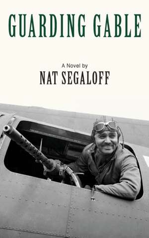 Guarding Gable (hardback) de Nat Segaloff