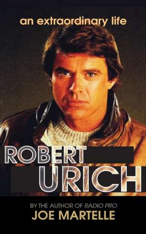 The Robert Urich Story - An Extraordinary Life (hardback) de Joe Martelle