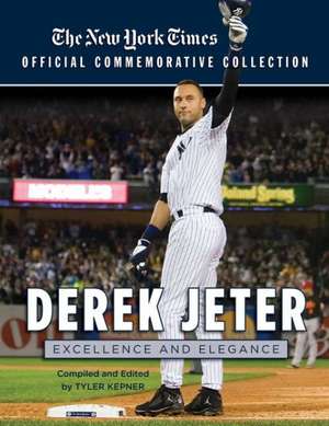 Derek Jeter: Excellence and Elegance de New York Times