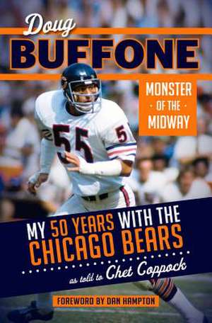 Doug Buffone: My 50 Years with the Chicago Bears de Doug Buffone