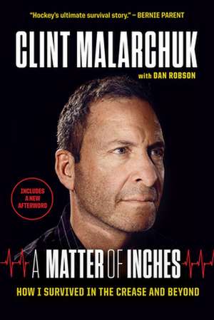 A Matter of Inches de Clint Malarchuk