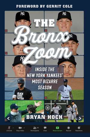 The Bronx Zoom: Inside the New York Yankees' Most Bizarre Season de Bryan Hoch