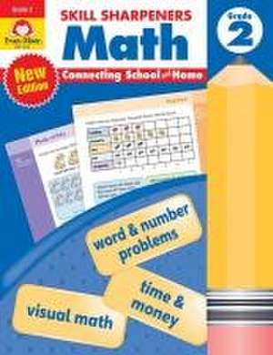 Skill Sharpeners: Math, Grade 2 Workbook de Evan-Moor Educational Publishers