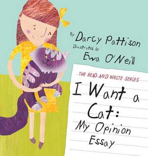 I Want a Cat de Darcy Pattison