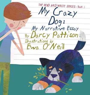 My Crazy Dog de Darcy Pattison