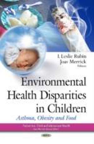 Environmental Health Disparities in Children de Leslie Rubin