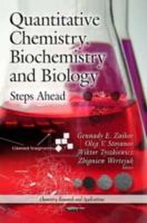 Quantitative Chemistry, Biochemistry & Biology de Gennady E. Zaikov