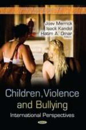 Children, Violence & Bullying de Professor Joav, MD, MMedSci, DMSc Merrick