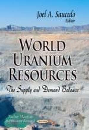 World Uranium Resources de Joel A. Saucedo