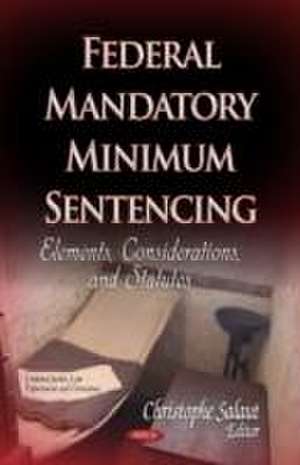 Federal Mandatory Minimum Sentencing de Christophe Salaut