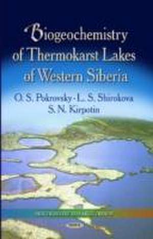 Biogeochemistry of Thermokarst Lakes of Western Siberia de Oleg S. Pokrovsky