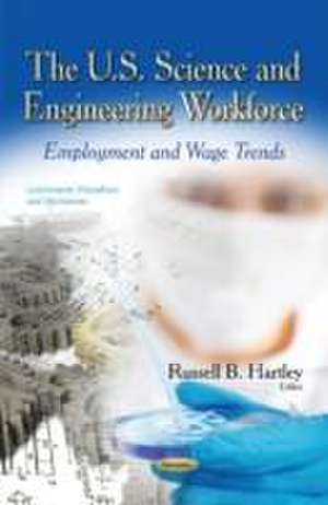 U.S. Science & Engineering Workforce de Russell B. Hartley