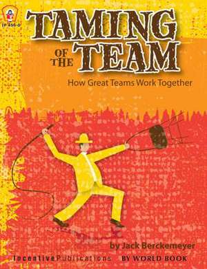 Taming of the Team de Jack Berckemeyer