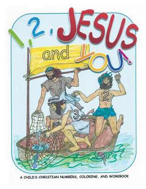 1, 2, Jesus and You! de Carol a. D. Jackson