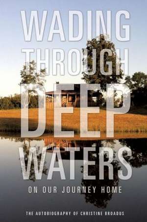 Wading Through Deep Waters de Christine Broadus