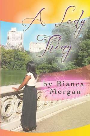 A Lady Thing de Bianca Morgan