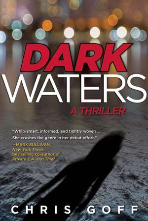 Dark Waters: A Raisa Jordan Thriller de Chris Goff