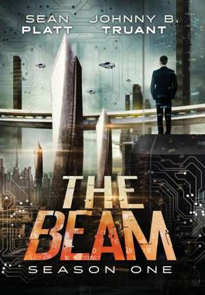 The Beam: Season One de Sean Platt