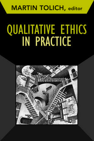 Qualitative Ethics in Practice de Martin Tolich