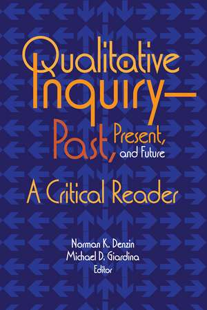 Qualitative Inquiry—Past, Present, and Future: A Critical Reader de Norman K. Denzin