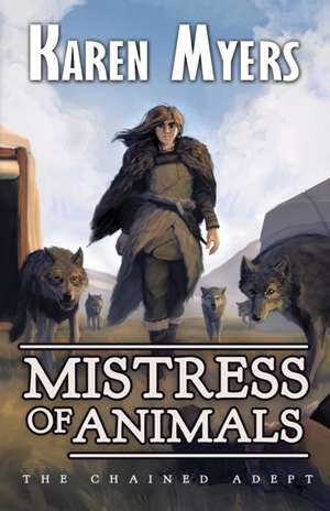 Mistress of Animals de Karen Myers