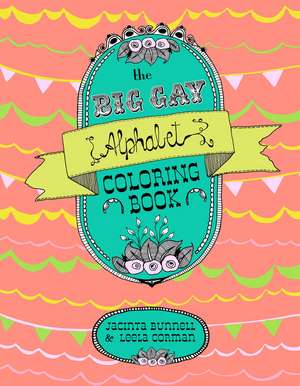 The Big Gay Alphabet Coloring Book de Jacinta Bunnell