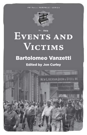 Events and Victims de Bartolomeo Vanzetti