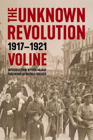 The Unknown Revolution: 1917-1921 de Voline