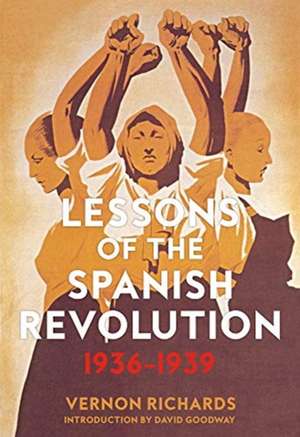 Lessons of the Spanish Revolution, 1936-1939 de Vernon Richards