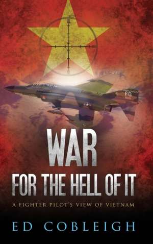 War for the Hell of It de Ed Cobleigh