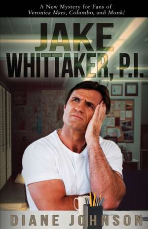 Jake Whittaker, P.I. de Diane Johnson