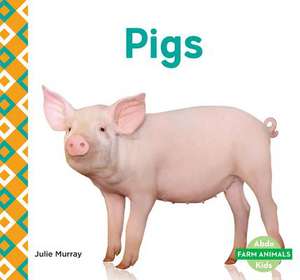 Pigs de Julie Murray