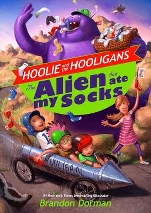 The Alien That Ate My Socks de Brandon Dorman