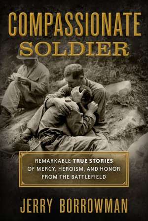 Compassionate Soldier de Jerry Borrowman