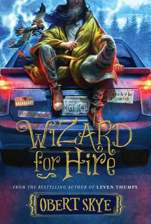 Skye, O: Wizard for Hire